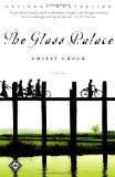 The Glass Palace: A Novel by Amitav Ghosh