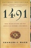 1491: New Revelations of the Americas Before Columbus by Charles C. Mann